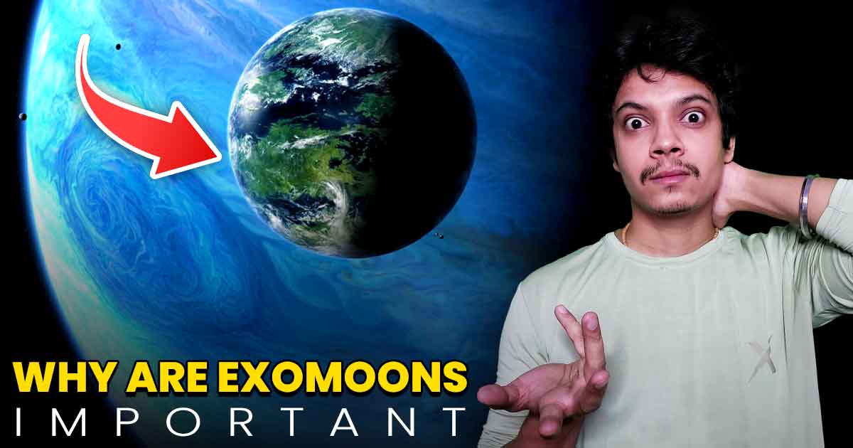 Why Are Exomoons Important?